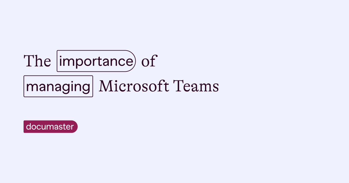 The Importance Of Managing Microsoft Teams
